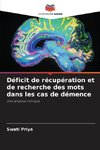 Déficit de récupération et de recherche des mots dans les cas de démence