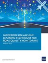 Guidebook on Machine Learning Techniques for Road Quality Monitoring