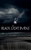 Black Light Burns