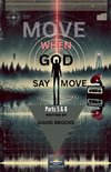 Move When God Say Move Parts 5 & 6