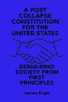 A Post Collapse Constitution for the United States