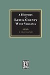 A History of Lewis County, West Virginia
