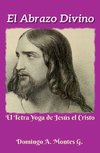 El Abrazo Divino, el Tetra Yoga de Jesús el Cristo