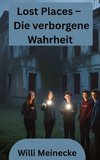 Lost Places - Die verborgene Wahrheit