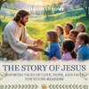 The Story of Jesus