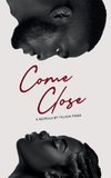 Come Close