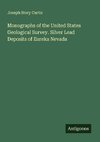Monographs of the United States Geological Survey. Silver Lead Deposits of Eureka Nevada