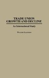 Trade Union Growth and Decline