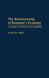 The Restructuring of Romania's Economy