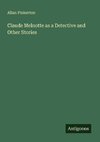 Claude Melnotte as a Detective and Other Stories