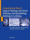 Comprehensive Atlas of Surgical Pathology and Clinical Pathology, Hematopathology, Radiology & Cardiology