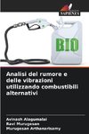 Analisi del rumore e delle vibrazioni utilizzando combustibili alternativi