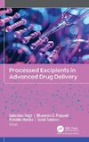 Processed Excipients in Advanced Drug Delivery