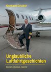 Unglaubliche Luftfahrtgeschichten, Band 2