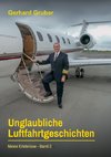 Unglaubliche Luftfahrtgeschichten, Band 2