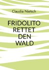 Fridolito rettet den Wald