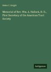 Memorial of Rev. Wm. A. Hallock, D. D., First Secretary of the American Tract Society