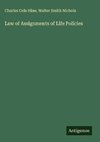 Law of Assignments of Life Policies