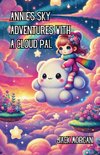 Annie's Sky Adventures with a Cloud Pal