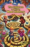 The Explorers and Their Maze Mastery