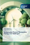 Sustainable Future: Renewable Energy and Hydrogen
