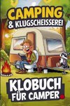 Camping & Klugscheißerei - Lustiges Klobuch für Camper