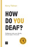 How Do You Deaf?