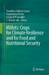 Millets: Crops for Climate Resilience and for Food and Nutritional Security