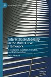 Interest Rate Modelling in the Multi-Curve Framework