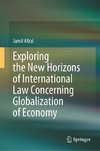 Exploring the New Horizons of International Law Concerning Globalization of Economy