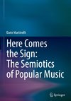 Here Comes the Sign: The Semiotics of Popular Music