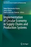 Implementation of Circular Economy in Supply Chains and Production Systems
