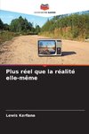 Plus réel que la réalité elle-même