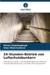 24-Stunden-Betrieb von Luftschutzbunkern