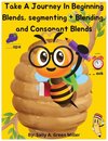 Take A Journey In Beginning Blends, Segmenting + Blends, and Consonant Blends