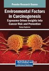 Environmental Factors in Carcinogenesis
