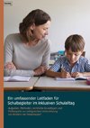 Ein umfassender Leitfaden für Schulbegleiter im inklusiven Schulalltag