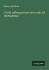 L'Italia nell'esposizione universale del 1867 in Parigi