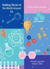 Building Blocks of the World Around Us