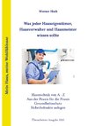 Was jeder Hauseigentümer, Hausverwalter und Hausmeister wissen sollte