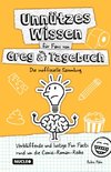Unnützes Wissen für Fans von Greg & seinem Tagebuch - Die inoffizielle Sammlung