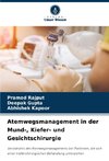 Atemwegsmanagement in der Mund-, Kiefer- und Gesichtschirurgie