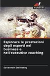 Esplorare le prestazioni degli esperti nel business e nell'executive coaching