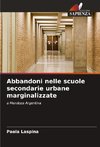 Abbandoni nelle scuole secondarie urbane marginalizzate