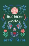 Dad, tell me your story (Hardback)