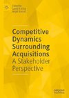 Navigating Stakeholder Dynamics Surrounding Acquisitions