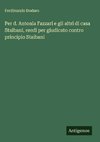 Per d. Antonia Fazzari e gli altri di casa Staibani, eredi per giudicato contro principio Staibani