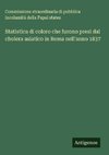 Statistica di coloro che furono presi dal cholera asiatico in Roma nell'anno 1837