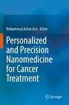 Personalized and Precision Nanomedicine for Cancer Treatment