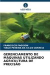 GERENCIAMENTO DE MÁQUINAS UTILIZANDO AGRICULTURA DE PRECISÃO